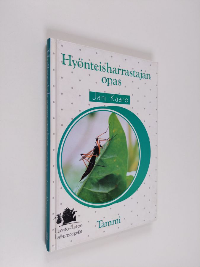 Jani Kaaro : Hyönteisharrastajan opas