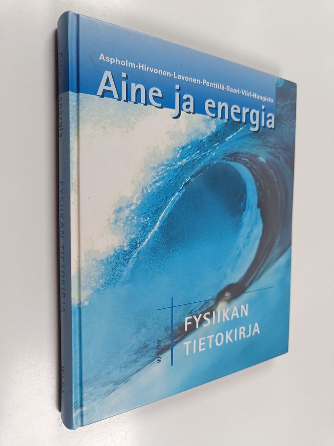 Aine ja energia 1 : Fysiikan tietokirja