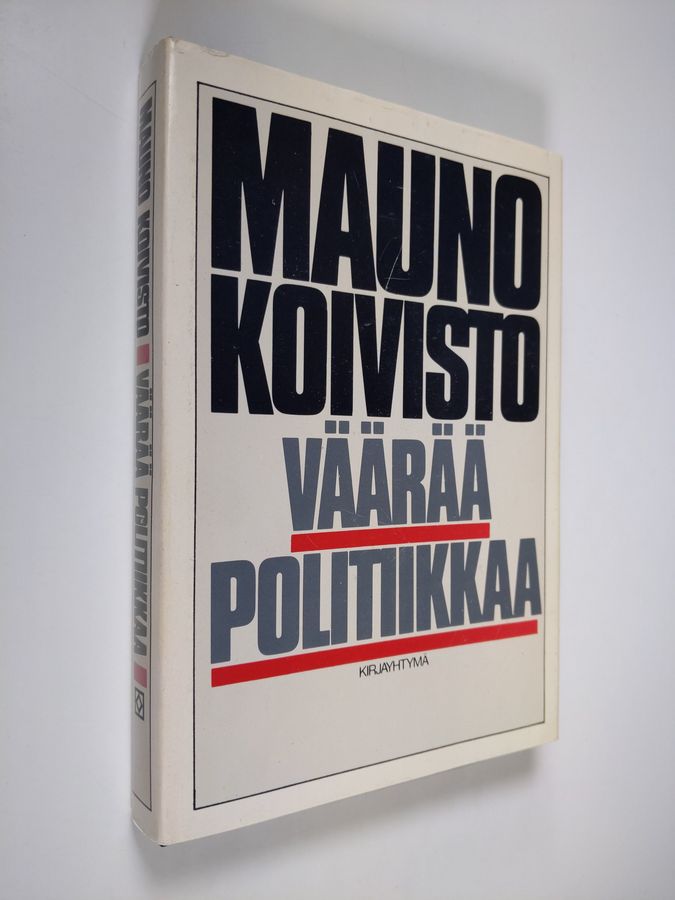 Mauno Koivisto : Väärää politiikkaa