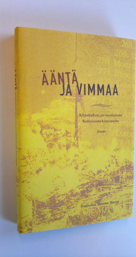 Hannu (toim.) Harju : Ääntä ja vimmaa : kirjoituksia 50-vuotiaasta Keltaisesta kirjastosta