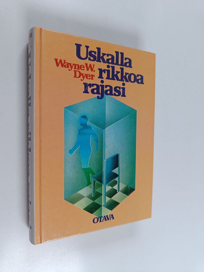 Wayne W. Dyer : Uskalla rikkoa rajasi