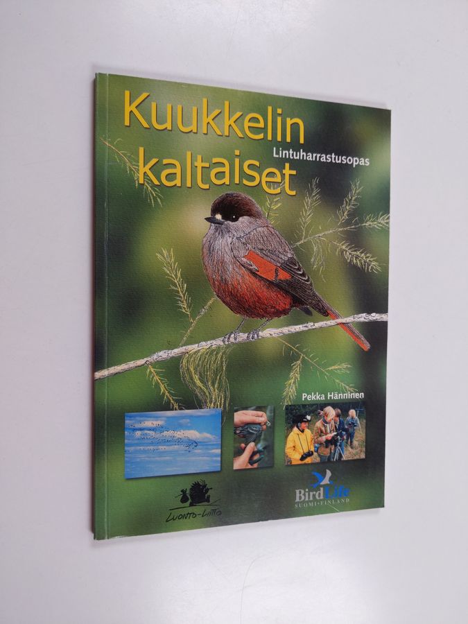 Pekka Hänninen : Kuukkelin kaltaiset : lintuharrastusopas