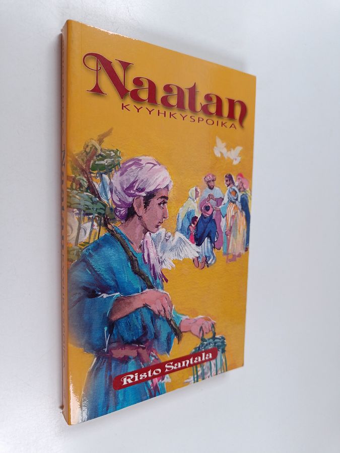 Risto Santala : Naatan kyyhkyspoika