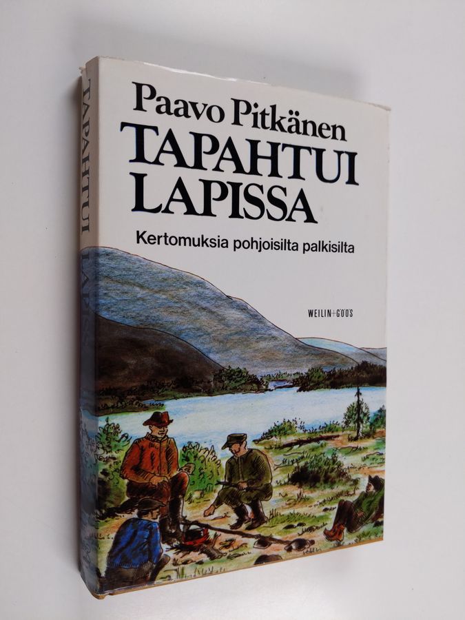 Paavo Pitkänen : Tapahtui Lapissa : kertomuksia pohjoisilta palkisilta