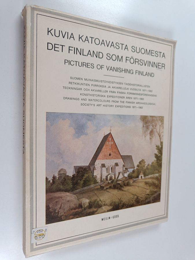 Kuvia katoavasta Suomesta : Suomen Muinaismuistoyhdistyksen taidehistoriallisten retkikuntien piirroksia ja akvarelleja vuosilta 1871-1902