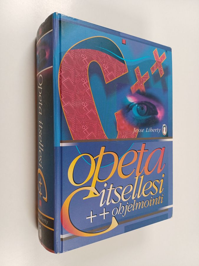 Jesse Liberty : Opeta itsellesi C++ ohjelmointi