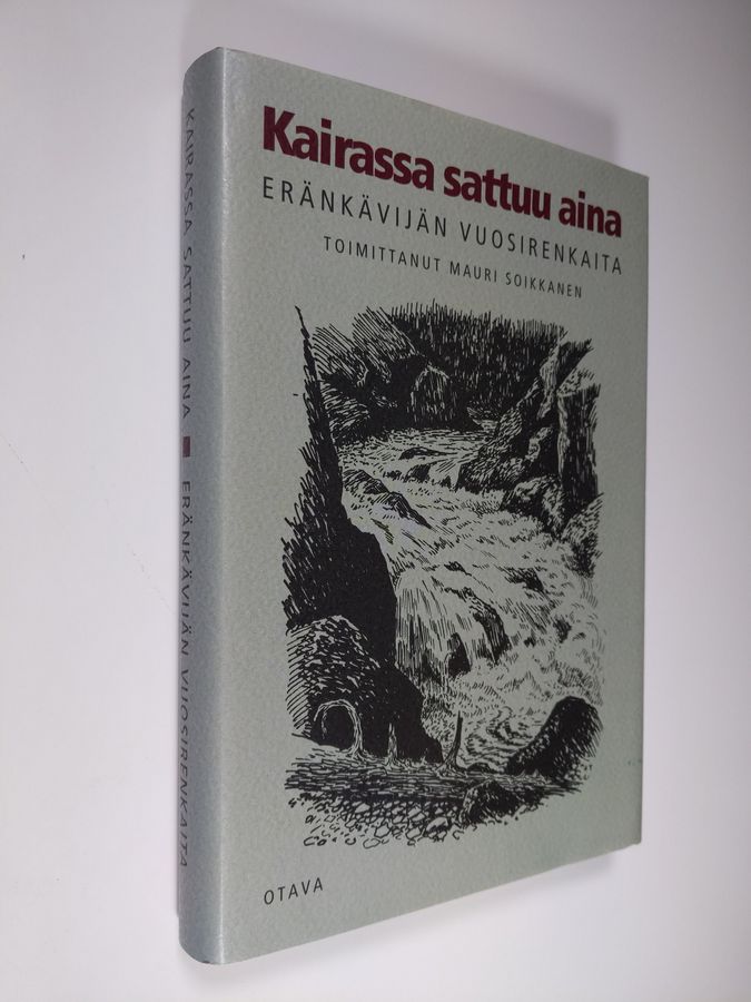 Mauri (toim.) Soikkanen : Kairassa sattuu aina : Eränkävijän vuosirenkaita