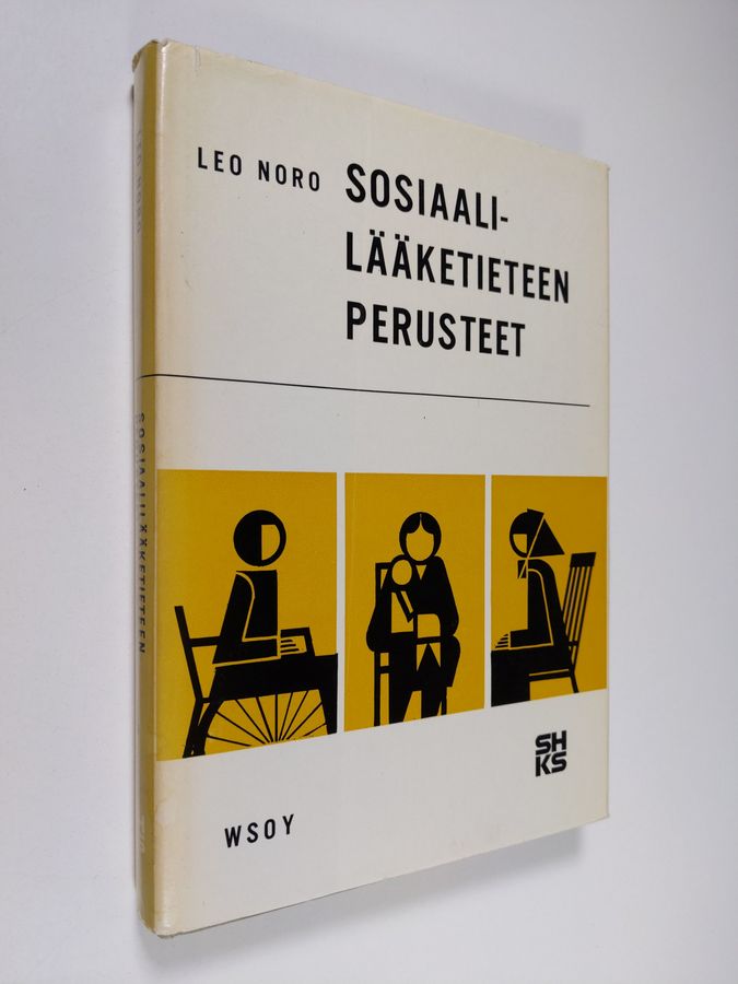 Leo Noro : Sosiaalilääketieteen perusteet sairaanhoitajille, sosiaalihenkilöstölle ja lääkäreille