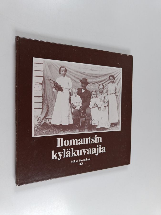 Mikko (toim.) Savolainen : Ilomantsin kyläkuvaajia