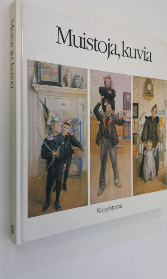 Carl Larsson : Muistoja, kuvia Carl Larssonin maailmasta